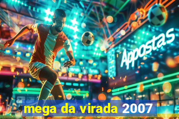 mega da virada 2007